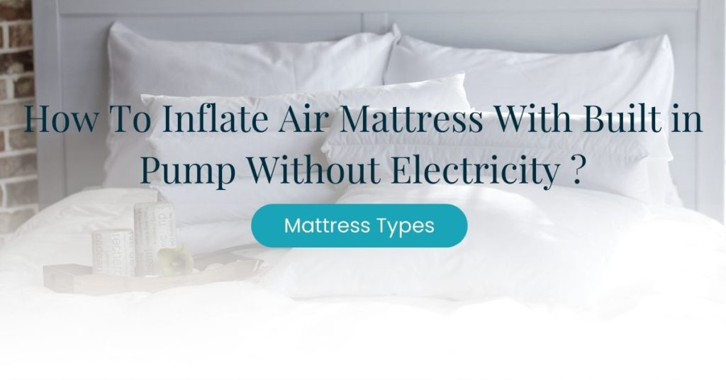 inflate an air mattress without a pump